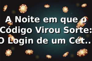 A Noite em que o Código Virou Sorte: O Login de um Cético na zzzz 🎰
